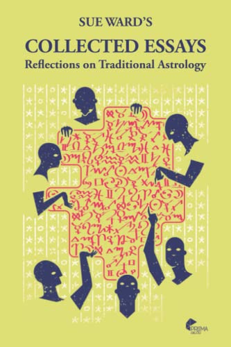 Sue Ward's Collected Essays: Reflections on Traditional Astrology von Independently published